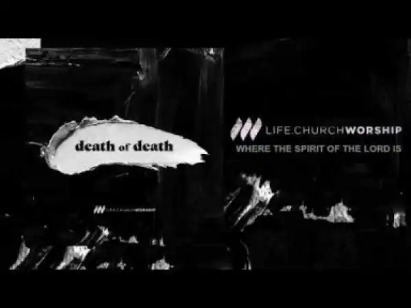 Life.Church Worship - Where The Spirit of the Lord Is